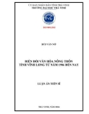 Luận án Tiến sĩ Văn hóa học: Biến đổi văn hóa nông thôn tỉnh Vĩnh Long từ năm 1986 đến nay