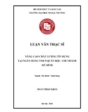 Luận văn Thạc sĩ Tài chính Ngân hàng: Nâng cao chất lượng tín dụng tại Ngân hàng TMCP Quân đội - Chi nhánh Mỹ Đình