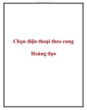 Chọn điện thoại theo cung Hoàng đạo