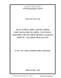 Luận văn Thạc sĩ Khoa học giáo dục: Quản lí phát triển chương trình đào tạo ngành Tài chính - Ngân hàng theo học chế tín chỉ ở trường Cao đẳng Kinh tế - Tài chính Thái Nguyên