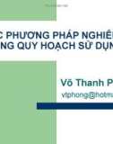 Bài giảng Các phương pháp nghiên cứu trong quy hoạch sử dụng đất – Võ Thành Phong (phần 2)