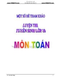 Một số đề chuyên khảo luyện thi tuyển sinh lớp 10 môn Toán