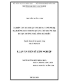 Luận án Tiến sĩ Lâm nghiệp: Nghiên cứu kỹ thuật ứng dụng công nghệ địa không gian trong quản lý lửa rừng tại huyện Mường Nhé, tỉnh Điện Biên