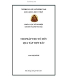 Khóa luận tốt nghiệp Văn học: Thi pháp thơ Tố Hữu qua tập Việt Bắc