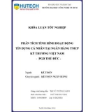 Khóa luận tốt nghiệp: Phân tích tình hình hoạt động tín dụng cá nhân tại Ngân hàng TMCP Kỹ thương Việt Nam - PGD Thủ Đức