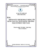 Luận án tiến sĩ Kinh tế: Kiểm soát nội bộ hoạt động tín dụng tại các ngân hàng thương mại cổ phần Việt Nam