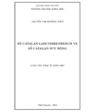 Luận văn Thạc sĩ Toán học: Số Catalan Larcombe French và số Catalan suy rộng