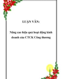 LUẬN VĂN:  Nâng cao hiệu quả hoạt động kinh doanh của CTCK Công thương