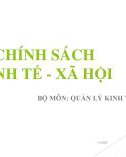 Bài giảng Chính sách Kinh tế - Xã hội - Chương 1: Đối tượng, nội dung và phương pháp nghiên cứu (Năm 2022)