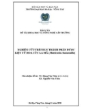 Đề tài nghiên cứu khoa học và công nghệ cấp trường: Nghiên cứu trích ly thành phần dược liệu từ hoa cúc La Mã Matricaria chamomilla