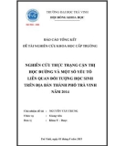 Đề tài nghiên cứu khoa học cấp trường: Nghiên cứu thực trạng cận thị học đường và một số yếu tố liên quan đối tượng học sinh trên địa bàn thành phố Trà Vinh năm 2014