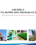 Bài giảng Hướng dẫn du lịch - Chương 4: Nghiệp vụ hướng dẫn tham quan du lịch