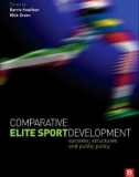 Ebook Comparative elite sport development: systems, structures and public policy – Part 1