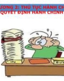 Bài giảng Luật Hành chính - Chương 2: Thủ tục hành chính và quyết định hành chính