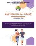 Giáo trình Giáo dục thể chất (Trình độ cao đẳng): Phần 1 - CĐ GTVT Trung ương I