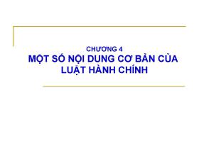 Bài giảng Pháp luật đại cương - Chương 4: Một số nội dung cơ bản của Luật hành chính