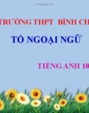 Bài giảng Tiếng Anh lớp 10 Unit 4: Special Education (Language Focus) - Trường THPT Bình Chánh