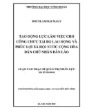 Luận văn Thạc sĩ Quản trị nhân lực: Tạo động lực làm việc cho công chức tại Bộ lao động và phúc lợi xã hội nước Cộng hòa Dân chủ Nhân dân