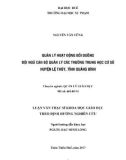 Luận văn Thạc sĩ Quản lý giáo dục: Quản lý hoạt động bồi dưỡng đội ngũ cán bộ quản lý các trường trung học cơ sở huyện Lệ Thủy, tỉnh Quảng Bình