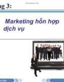 Bài giảng Marketing căn bản - Chương 3: Marketing hỗn hợp dịch vụ