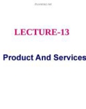 Lecture fundamentals of marketing - Lecture 13: Product and services