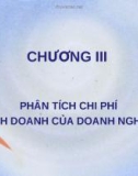 CHƯƠNG III: PHÂN TÍCH CHI PHÍ KINH DOANH CỦA DOANH NGHIỆP