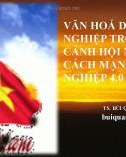 Bài giảng Văn hoá doanh nghiệp trong bối cảnh hội nhập, cuộc cách mạng công nghiệp 4.0 - TS. Bùi Quang Xuân