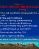 Bài giảng Quản trị chất lượng - Chương 6: Tổ chức triển khai hoạt động quản trị chất lượng