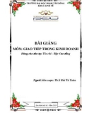 Bài giảng Giao tiếp trong kinh doanh: Phần 1 - ĐH Phạm Văn Đồng