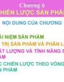 Bài giảng Marketing căn bản: Chương 6 - ThS. Dương Thị Ngọc Liên