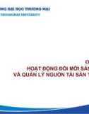 Bài giảng Quản lý hoạt động sở hữu trí tuệ trong tổ chức - Chương 2: Hoạt động đổi mới sáng tạo và quản lý nguồn tài sản trí tuệ