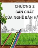 Bài giảng Quản trị bán hàng – Chương 2: Bản chất của nghề bán hàng