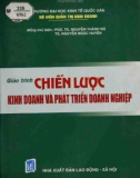 Giáo trình Chiến lược kinh doanh và phát triển doanh nghiệp: Phần 1