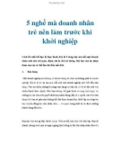 5 nghề mà doanh nhân trẻ nên làm trước khi khởi nghiệp