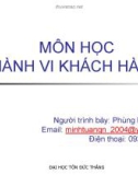 Bài giảng môn học Hành vi khách hàng - Phùng Minh Tuấn