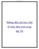 Những điều cần lưu ý khi tổ chức đám cưới trong dịp Tết