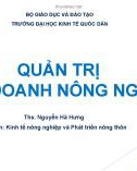 Bài giảng Quản trị kinh doanh nông nghiệp: Chương 1 - ThS. Nguyễn Hà Hưng