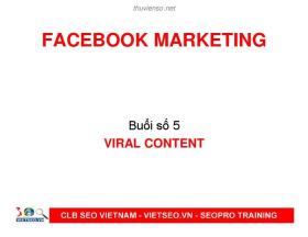 fac marketing - buổi số 5: viral content