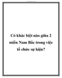 Có khác biệt nào giữa 2 miền Nam Bắc trong việc tổ chức sự kiện?