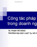 Bài giảng Công tác pháp chế trong doanh nghiệp - TS. Phạm Trí Hùng