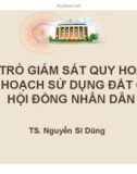 Bài giảng Vai trò giám sát quy hoạch, kế hoạch sử dụng đất của Hội đồng nhân dân