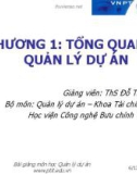 Bài giảng Quản lý dự án: Chương 1 - ThS. Đỗ Thị Lan Anh