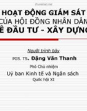 Bài giảng Hoạt động giám sát của hội đồng nhân dân về đầu tư xây dựng - PGS.TS. Đặng Văn Thanh