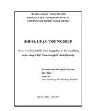 Khóa luận tốt nghiệp: Hoàn thiện hành lang pháp lý cho hoạt động ngân hàng ở Việt Nam trong bối cảnh hội nhập