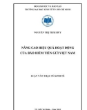 Luận văn Thạc sĩ Kinh tế: Nâng cao hiệu quả hoạt động của Bảo hiểm tiền gửi Việt Nam trong xu thế hội nhập toàn cầu