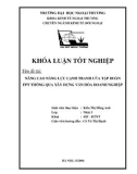 Khóa luận tốt nghiệp: Nâng cao năng lực cạnh tranh của tập đoàn FPT thông qua xây dựng văn hóa doanh nghiệp