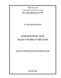 Luận án Tiến sĩ Quản trị kinh doanh: Kinh doanh du lịch di sản văn hóa ở Việt Nam