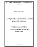 Tóm tắt luận án Tiến sĩ: Tác động của nợ công đến an ninh kinh tế ở Việt Nam