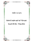 TIỂU LUẬN: Quản lý ngân quỹ tại Viện quy hoạch Đô thị - Nông thôn