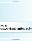 Bài giảng Nhập môn tin học - Chương 1, 2: Tổng quan về hệ thống máy tính